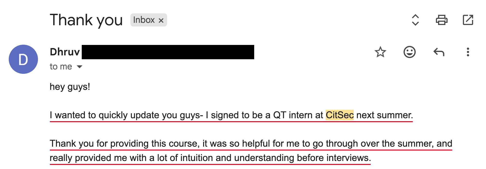 Email from Dhruv — Signed — Citadel Securities QT Intern. “I signed to be a QT intern at CitSec next summer. Thank you for providing this course — it really provided me with a lot of intuition before interviews.”